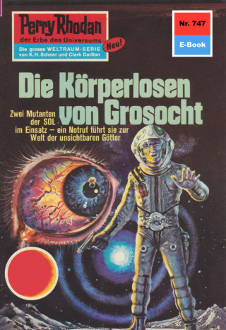 Harvey Patton: Perry Rhodan 747: Die Körperlosen von Grosocht