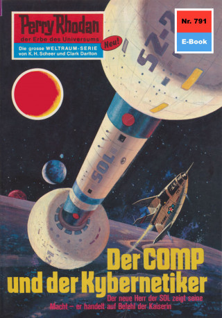 Kurt Mahr: Perry Rhodan 791: Der Comp und der Kybernetiker