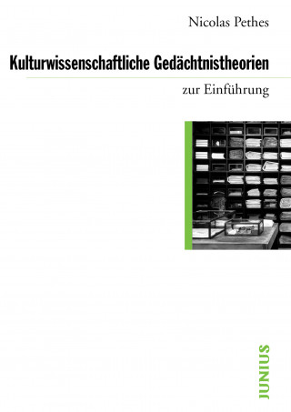 Nicolas Pethes: Kulturwissenschaftliche Gedächtnistheorien zur Einführung