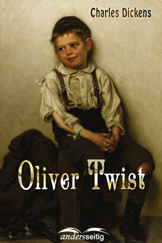 Charles Dickens: Oliver Twist