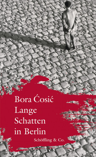 Bora Ćosić: Lange Schatten in Berlin