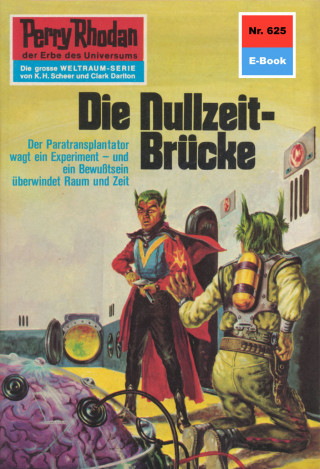 H.G. Francis: Perry Rhodan 625: Die Nullzeit-Brücke