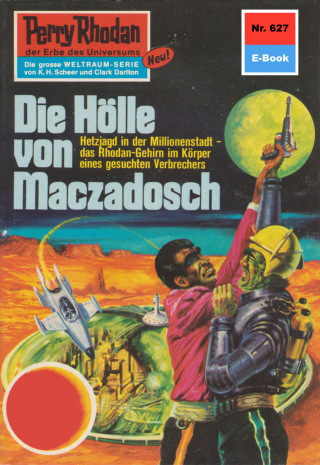 Ernst Vlcek: Perry Rhodan 627: Die Hölle von Maczadosch