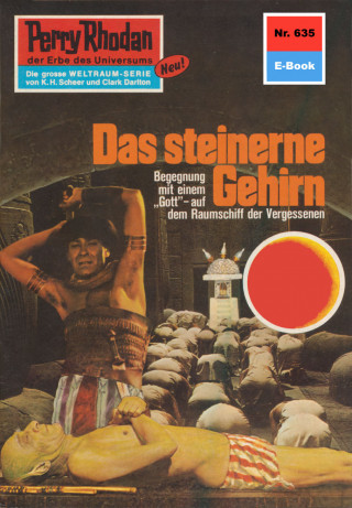 William Voltz: Perry Rhodan 635: Das steinerne Gehirn