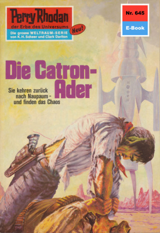 Kurt Mahr: Perry Rhodan 645: Die Catron-Ader