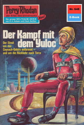 Clark Darlton: Perry Rhodan 648: Der Kampf mit dem Yuloc