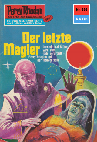 William Voltz: Perry Rhodan 655: Der letzte Magier