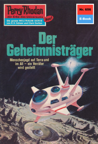 Clark Darlton: Perry Rhodan 656: Der Geheimnisträger