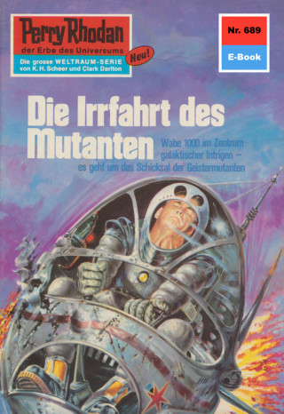 Kurt Mahr: Perry Rhodan 689: Die Irrfahrt des Mutanten