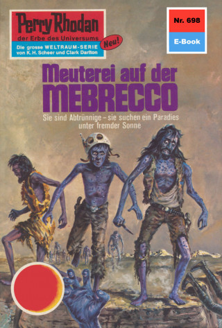 H.G. Francis: Perry Rhodan 698: Meuterei auf der MEBRECCO