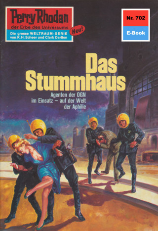 Clark Darlton: Perry Rhodan 702: Das Stummhaus