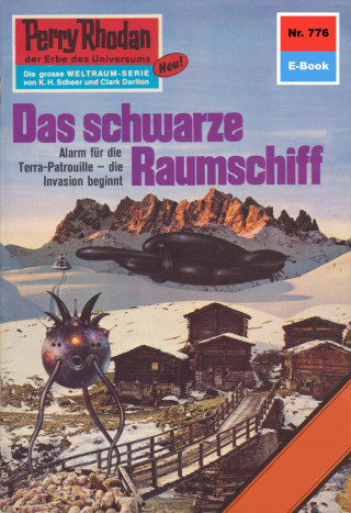 Kurt Mahr: Perry Rhodan 776: Das schwarze Raumschiff