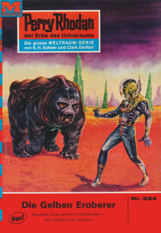 Clark Darlton: Perry Rhodan 524: Die Gelben Eroberer