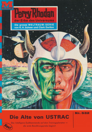 Kurt Mahr: Perry Rhodan 532: Die Alte von USTRAC