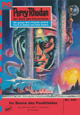 Clark Darlton: Perry Rhodan 541: Im Banne des Panikfeldes