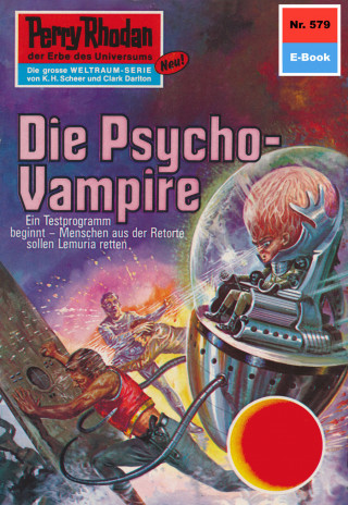 Ernst Vlcek: Perry Rhodan 579: Die Psycho-Vampire