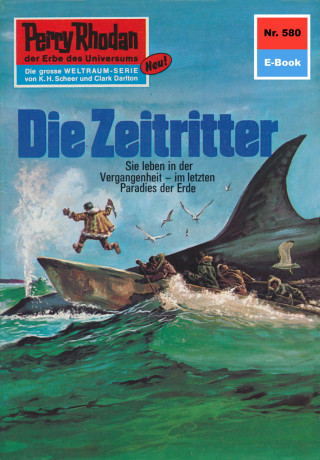 Clark Darlton: Perry Rhodan 580: Die Zeitritter