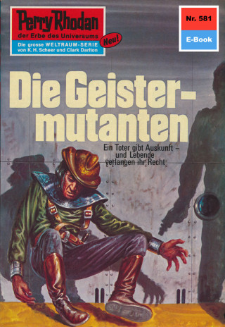 Kurt Mahr: Perry Rhodan 581: Die Geistermutanten