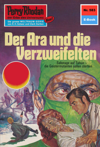 William Voltz: Perry Rhodan 583: Der Ara und die Verzweifelten