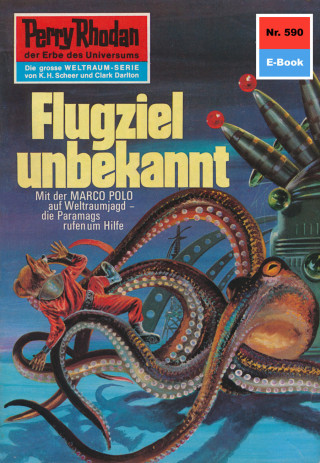 Clark Darlton: Perry Rhodan 590: Flugziel unbekannt