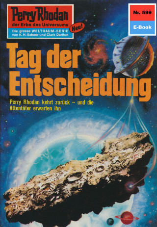 Kurt Mahr: Perry Rhodan 599: Tag der Entscheidung