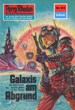 H.G. Francis: Perry Rhodan 612: Galaxis am Abgrund