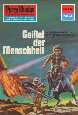 Kurt Mahr: Perry Rhodan 613: Geißel der Menschheit