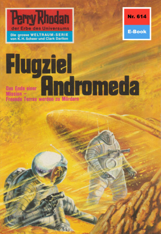 William Voltz: Perry Rhodan 614: Flugziel Andromeda