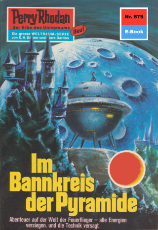 Ernst Vlcek: Perry Rhodan 679: Im Bannkreis der Pyramide