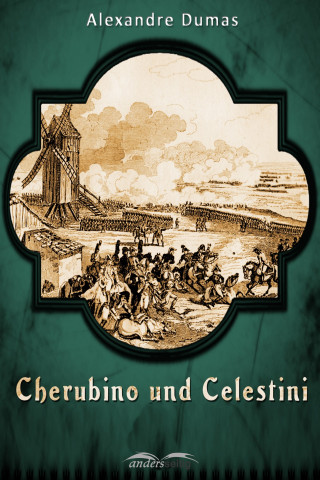 Alexandre Dumas: Cherubino und Celestini