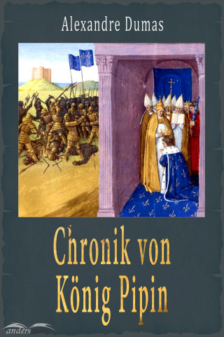 Alexandre Dumas: Chronik von König Pipin