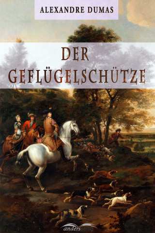 Alexandre Dumas: Der Geflügelschütze