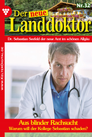 Tessa Hofreiter: Der neue Landdoktor 32 – Arztroman