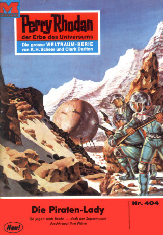 William Voltz: Perry Rhodan 404: Die Piraten-Lady