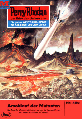 William Voltz: Perry Rhodan 408: Amoklauf der Mutanten