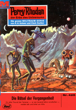Clark Darlton: Perry Rhodan 420: Rätsel der Vergangenheit