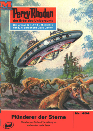 Clark Darlton: Perry Rhodan 454: Plünderer der Sterne