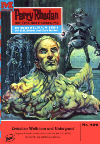 William Voltz: Perry Rhodan 486: Zwischen Weltraum und Untergrund