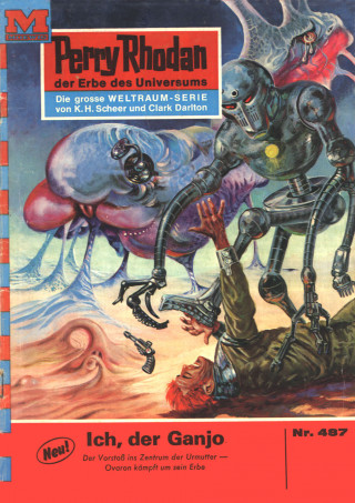 William Voltz: Perry Rhodan 487: Ich, der Ganjo