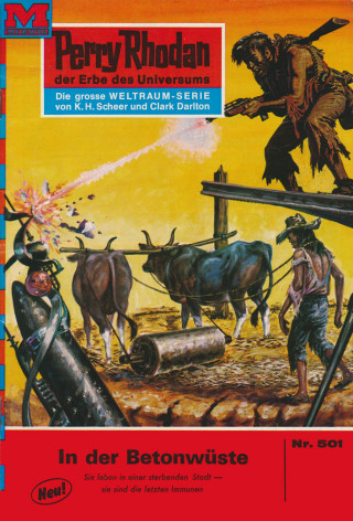 William Voltz: Perry Rhodan 501: In der Betonwüste