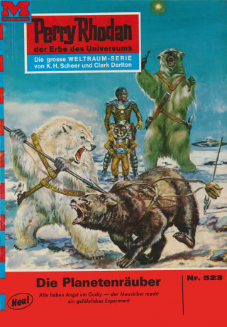 Clark Darlton: Perry Rhodan 523: Der Planetenräuber