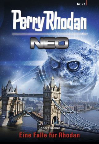 Robert Corvus: Perry Rhodan Neo 77: Eine Falle für Rhodan