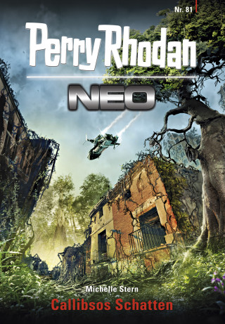 Michelle Stern: Perry Rhodan Neo 81: Callibsos Schatten