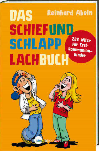 Reinhard Abeln: Das Schiefundschlapplachbuch