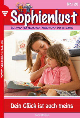 Aliza Korten: Sophienlust 120 – Familienroman
