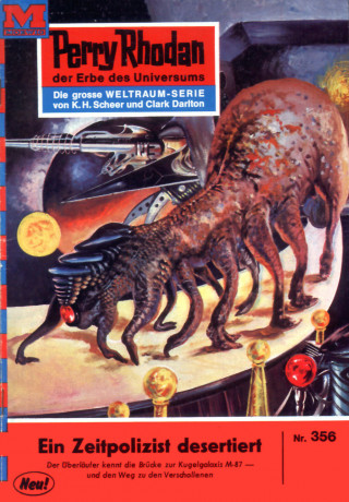 William Voltz: Perry Rhodan 356: Ein Zeitpolizist desertiert