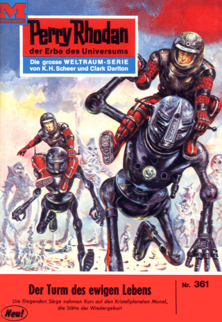 Clark Darlton: Perry Rhodan 361: Der Turm des ewigen Lebens