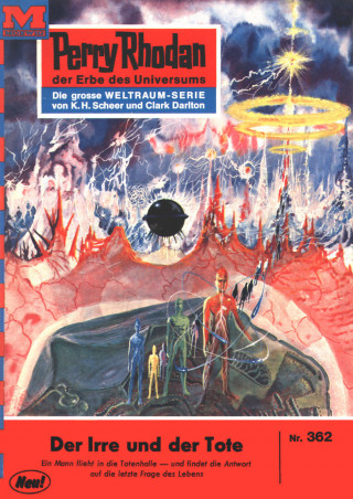 William Voltz: Perry Rhodan 362: Der Irre und der Tote