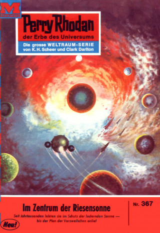 K.H. Scheer: Perry Rhodan 367: Im Zentrum der Riesensonne