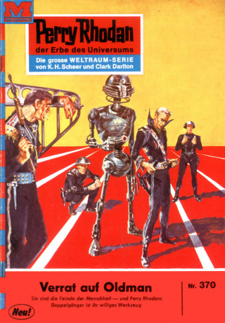 William Voltz: Perry Rhodan 370: Verrat auf Old Man